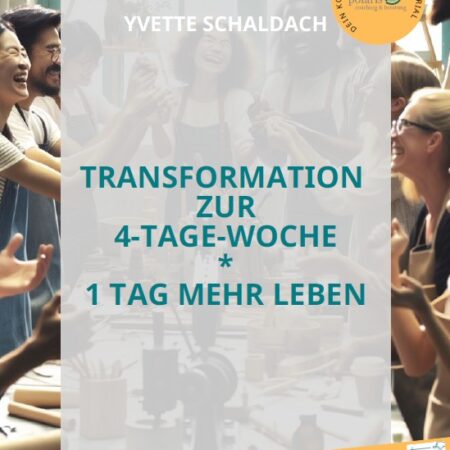 kostenfreies Arbeitsmaterial Transformation zur 4-Tage-Woche * 1 Tag mehr Leben(ZEIT)