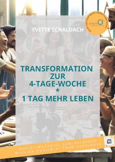 kostenfreies Arbeitsmaterial Transformation zur 4-Tage-Woche * 1 Tag mehr Leben(ZEIT)